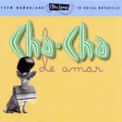 Cha-Cha De Amor - Various Artists